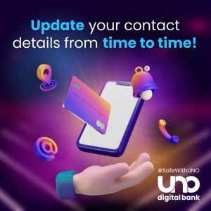 uno digital bank regularly update your contact details